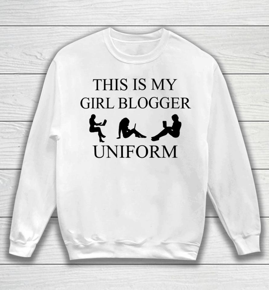 Omighty This Is My Girl Blogger Uniform Sweatshirt
