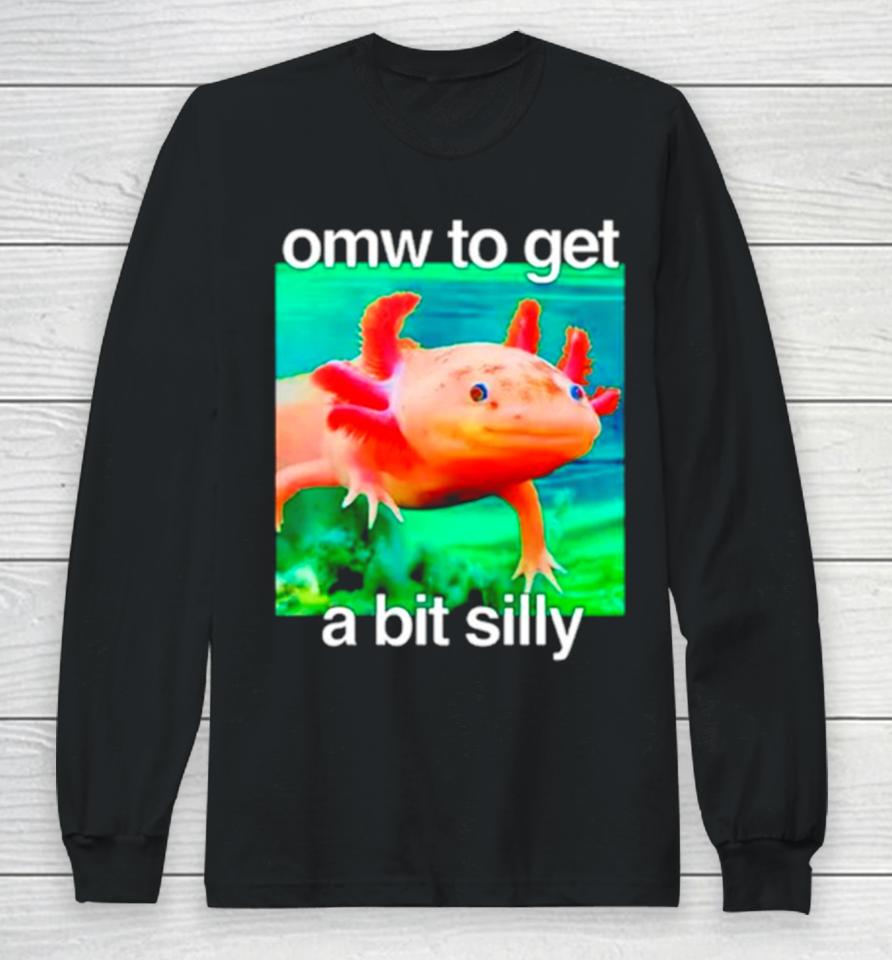 Omw To Get A Bit Silly Axolotl Long Sleeve T-Shirt