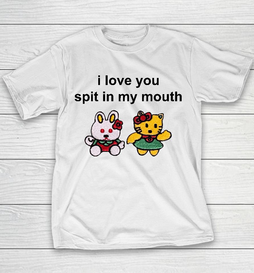 Omweekend I Love You Spit In My Mouth Youth T-Shirt