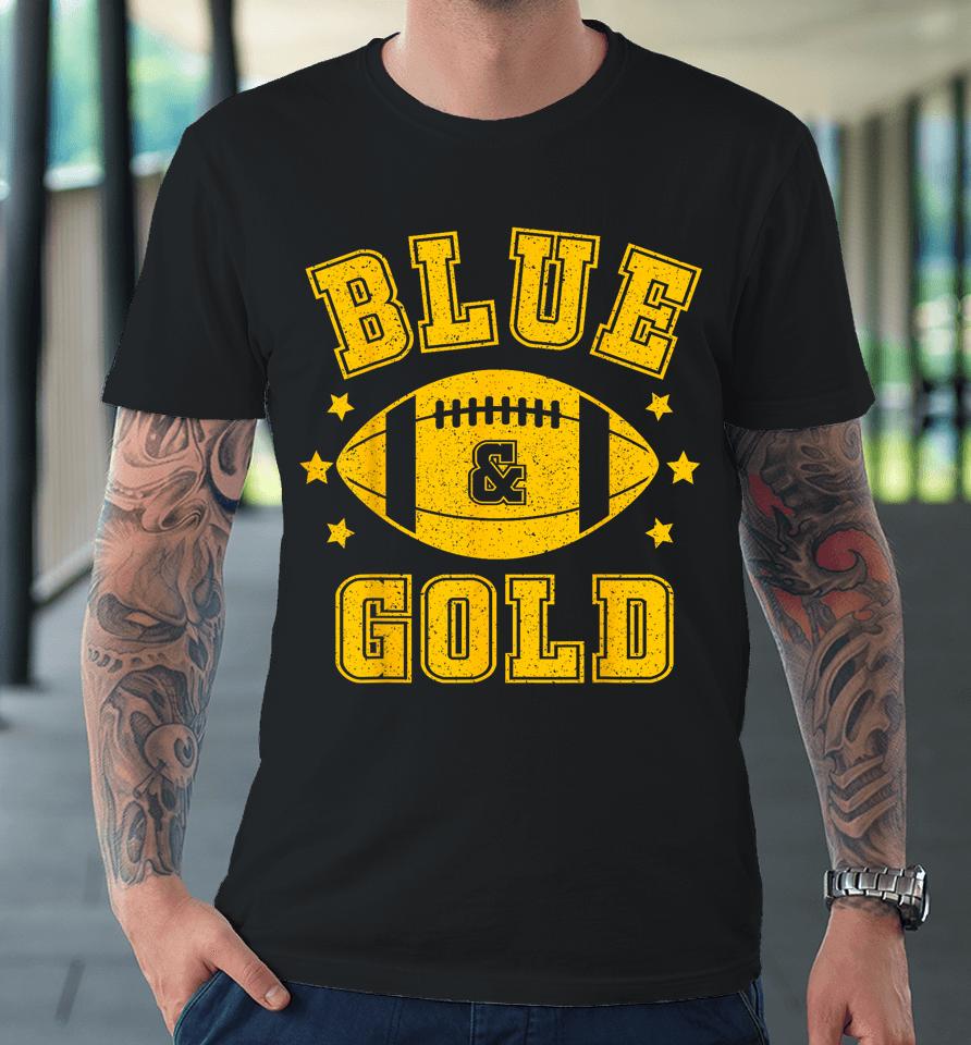 On Gameday Football We Wear Blue And Gold School Spirit Premium T-Shirt