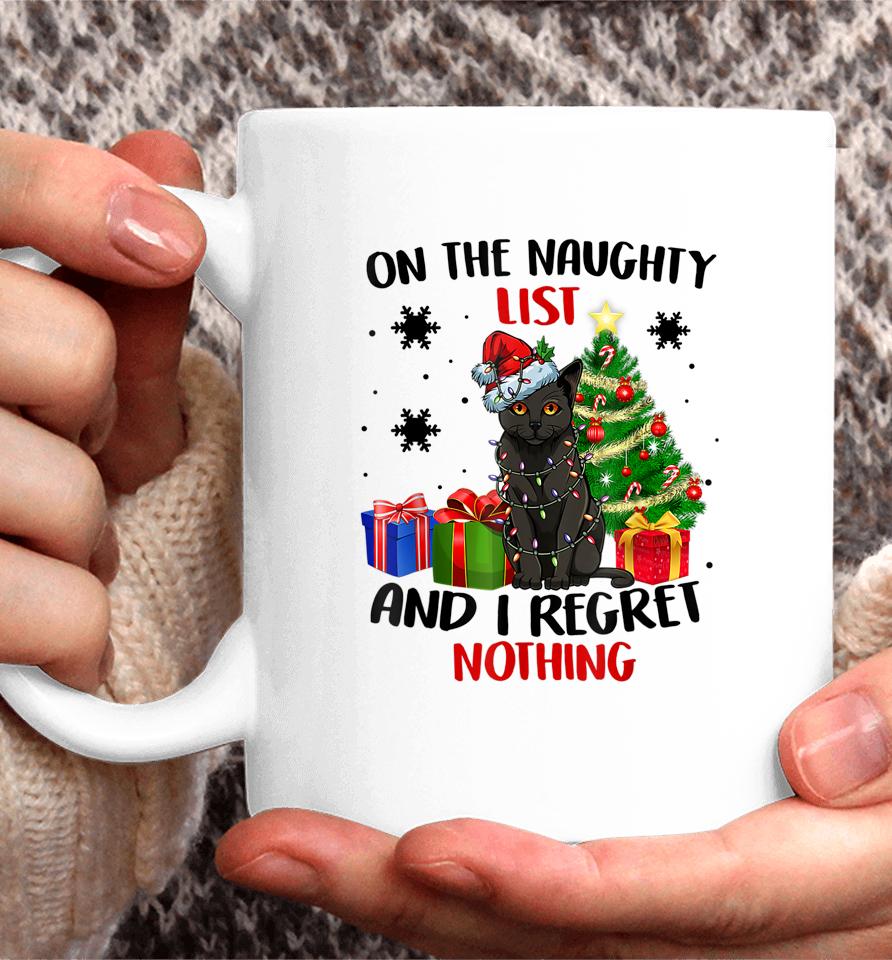 On The Naughty List And I Regret Nothing Cat Christmas Coffee Mug