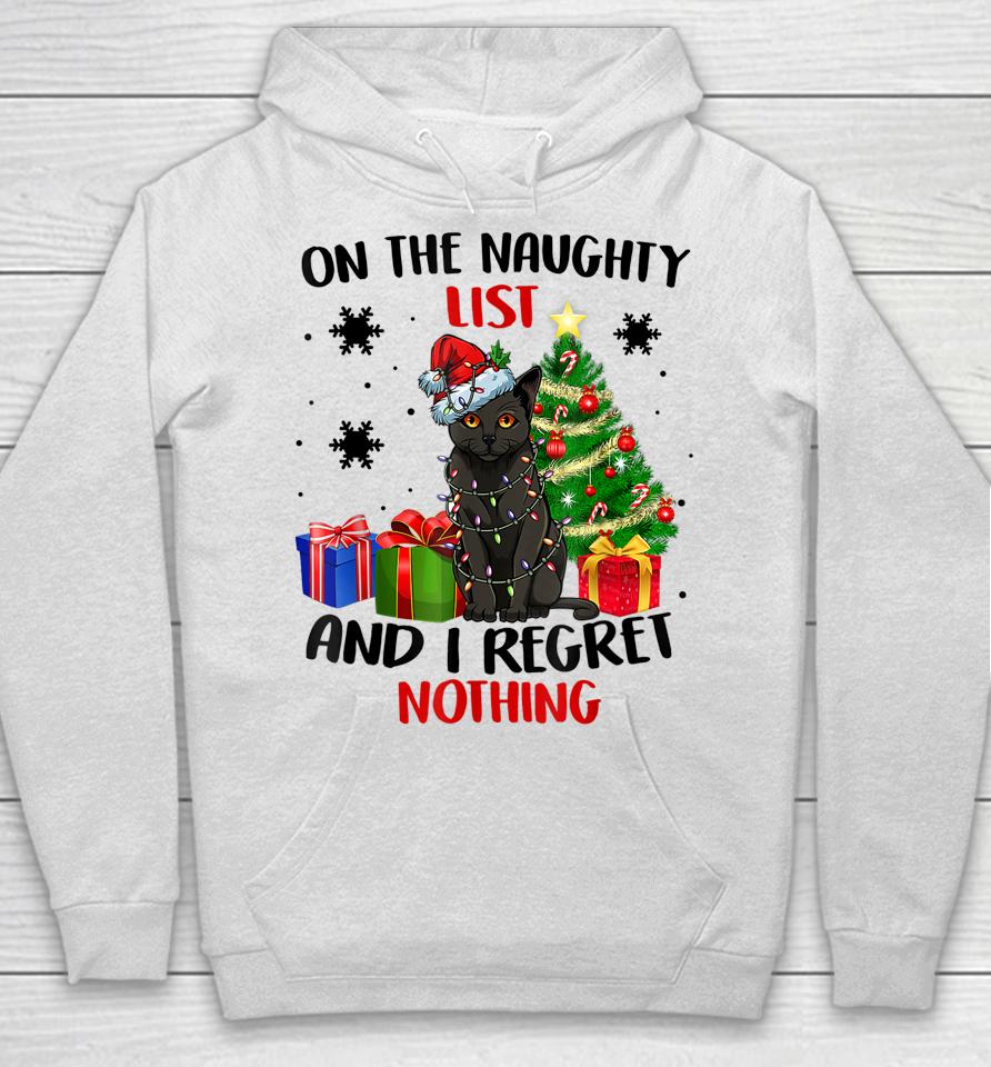 On The Naughty List And I Regret Nothing Cat Christmas Hoodie
