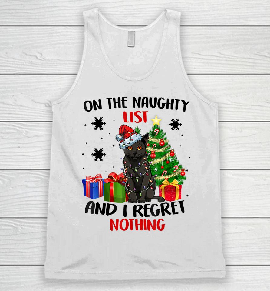 On The Naughty List And I Regret Nothing Cat Christmas Unisex Tank Top