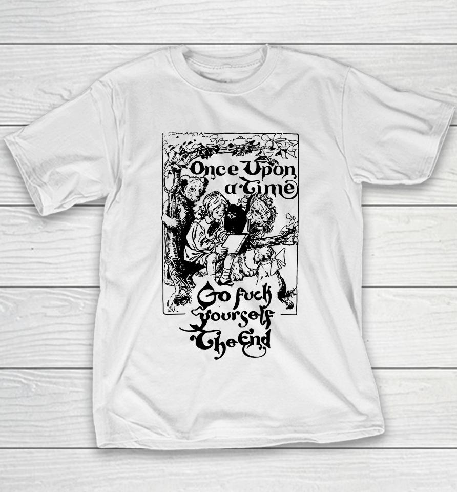 Once Upon A Time Go Fuck Yourself The End Youth T-Shirt