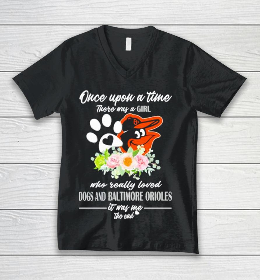 Once Upon A Time There Was A Girl Who Really Loved Dogs And Baltimore Orioles 2023 Unisex V-Neck T-Shirt