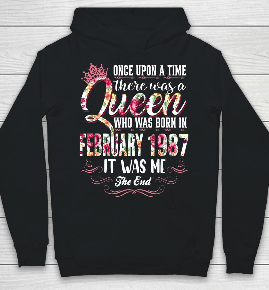 Once Upon A Time There Was A Queen February 1987 Birthday Hoodie