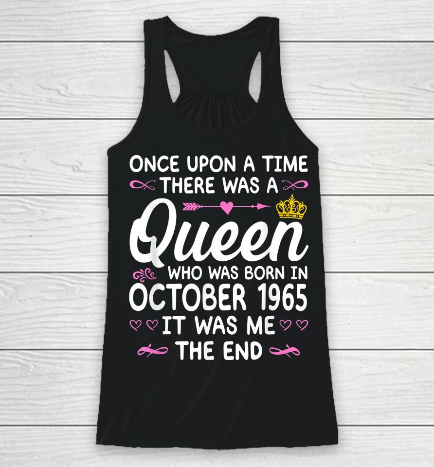 Once Upon A Time There Was A Queen October 1965 Birthday Racerback Tank