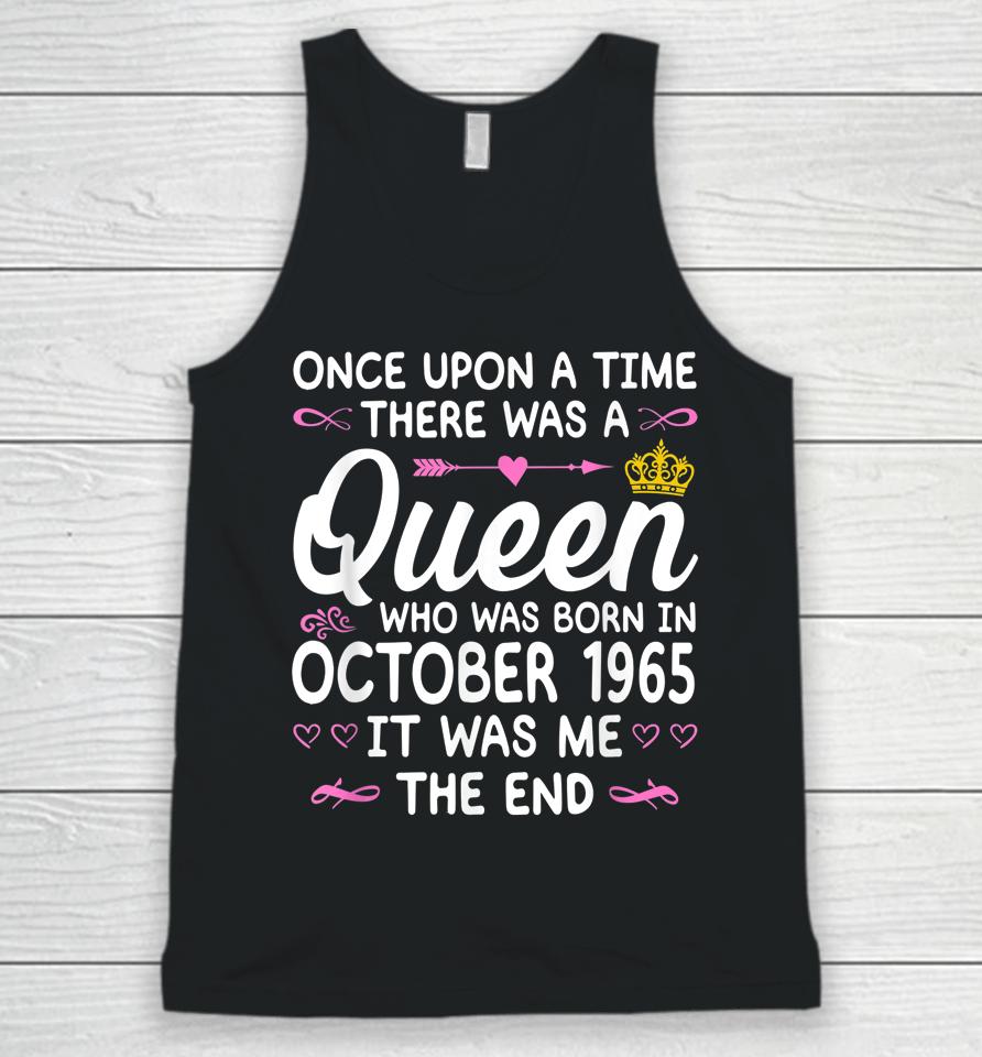 Once Upon A Time There Was A Queen October 1965 Birthday Unisex Tank Top
