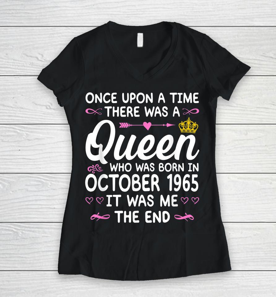 Once Upon A Time There Was A Queen October 1965 Birthday Women V-Neck T-Shirt