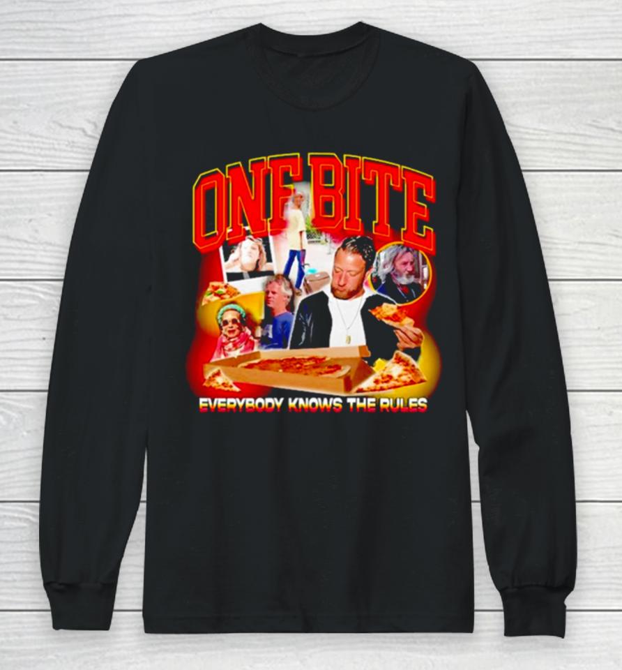 One Bite Everyone Knows The Rules Long Sleeve T-Shirt