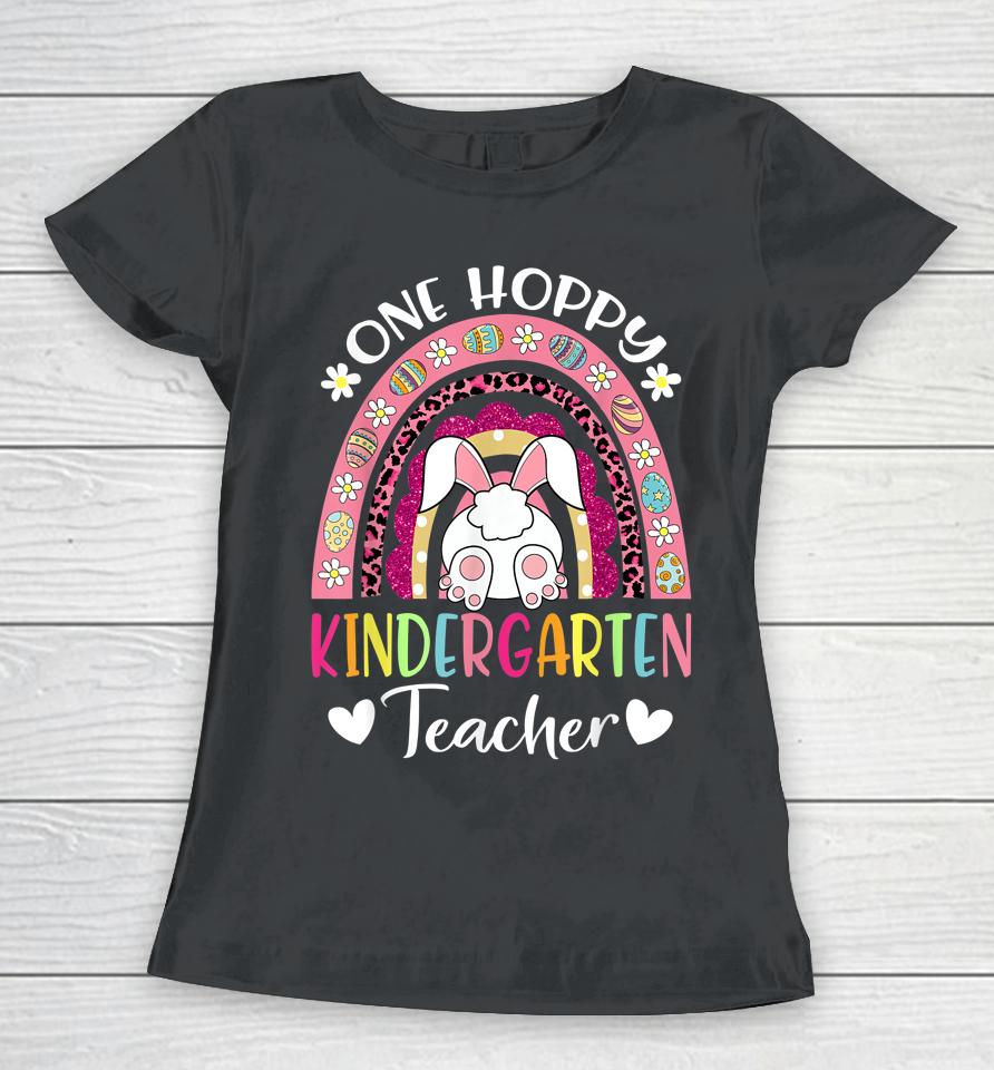 One Hoppy Kindergarten Teacher Happy Easter Rainbow Leopard Women T-Shirt