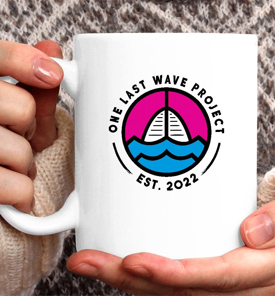 One Last Wave Project Est 2022 Coffee Mug