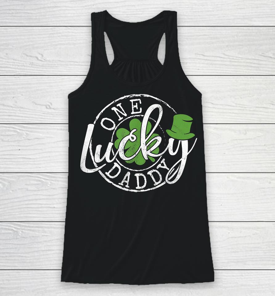 One Lucky Daddy Funny Father Irish Clovers St Patrick's Day Racerback Tank