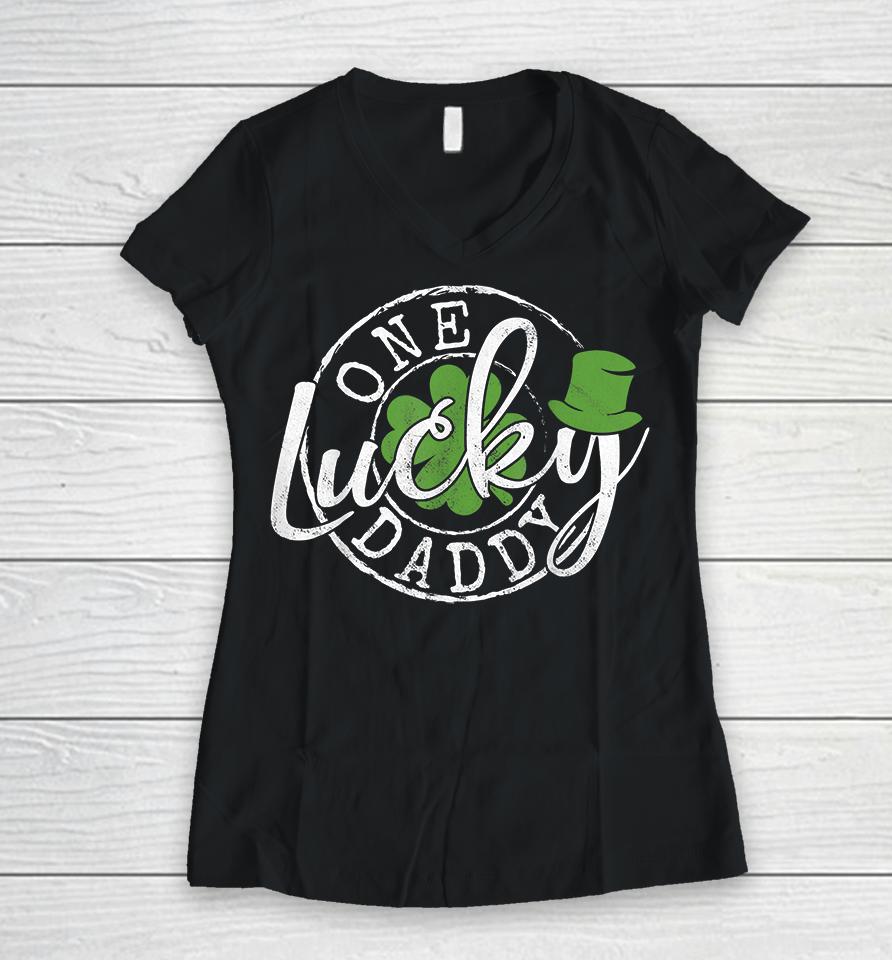 One Lucky Daddy Funny Father Irish Clovers St Patrick's Day Women V-Neck T-Shirt