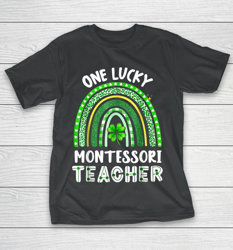 One Lucky Montessori Teacher Rainbow St Patrick’s Day T-Shirt