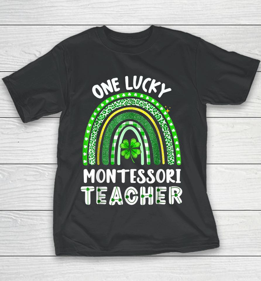 One Lucky Montessori Teacher Rainbow St Patrick’s Day Youth T-Shirt