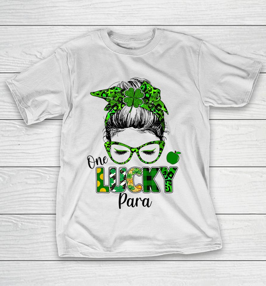 One Lucky Para Messy Bun Shamrock St Patrick's Day T-Shirt
