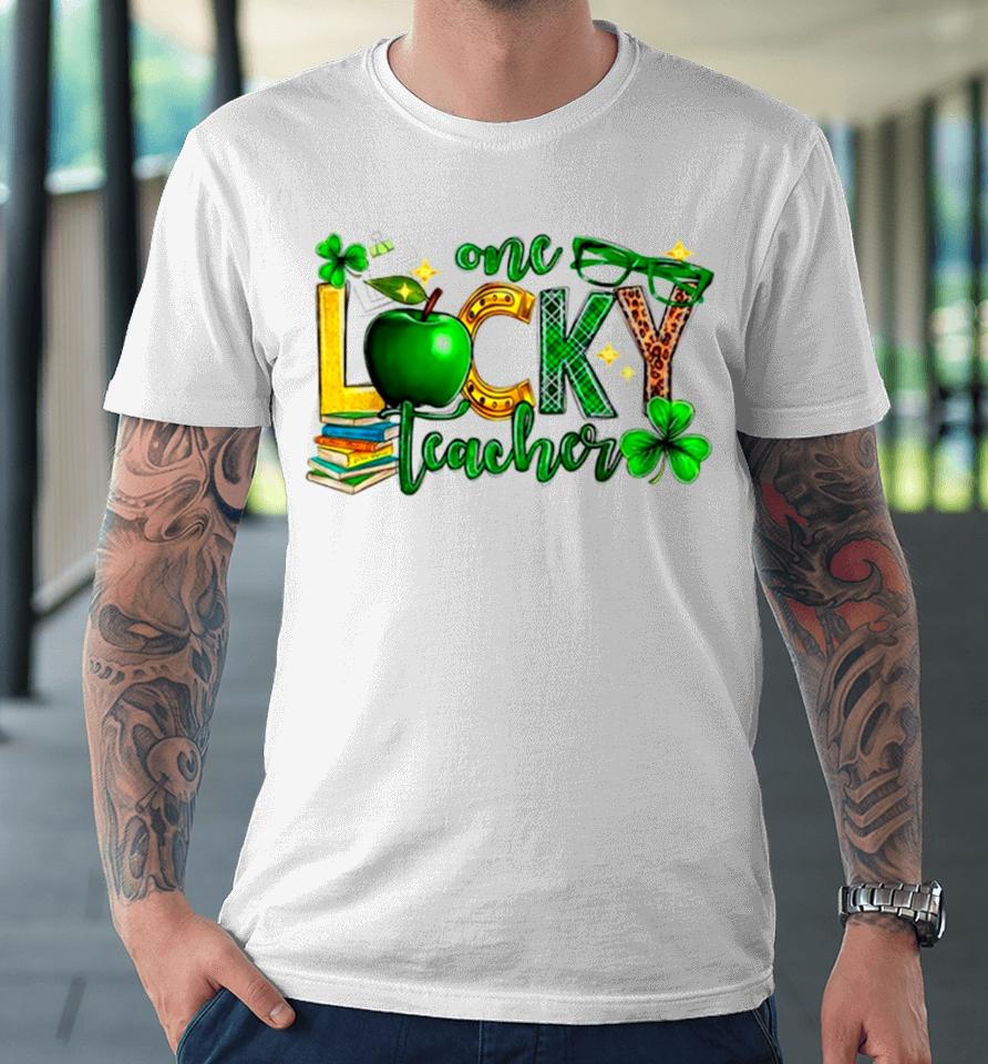 One Lucky Shamrock Teacher St Patrick’s Day Appreciation Premium T-Shirt