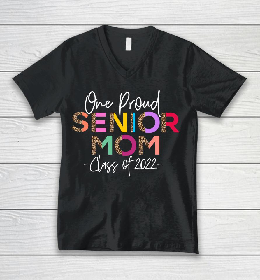 One Proud Senior Mom Class Of 2022 Unisex V-Neck T-Shirt