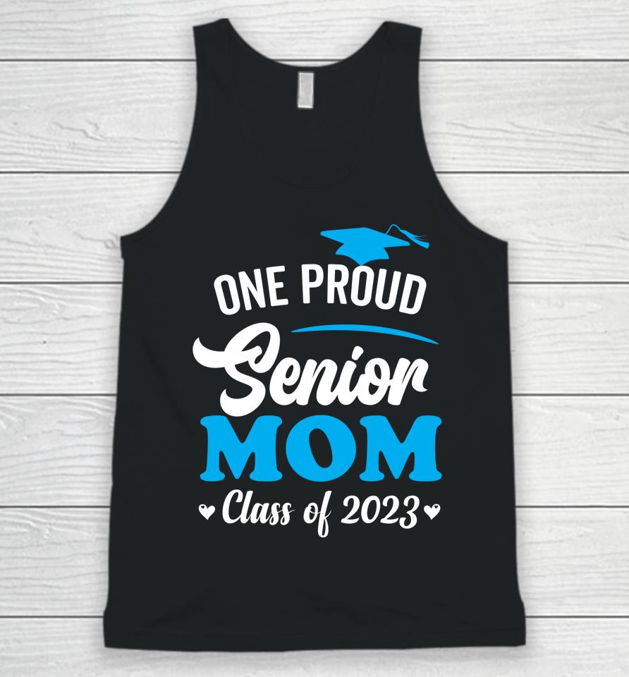 One Proud Senior Mom Class Of 2023 Back To School Unisex Tank Top