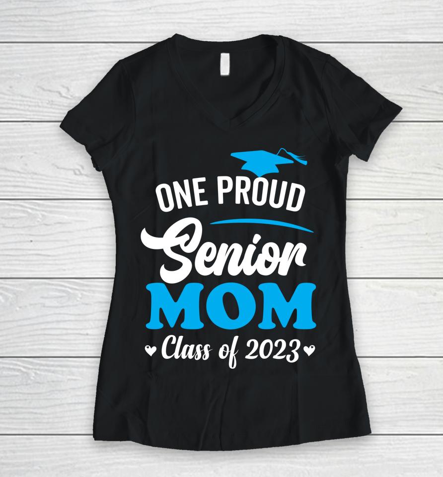 One Proud Senior Mom Class Of 2023 Back To School Women V-Neck T-Shirt