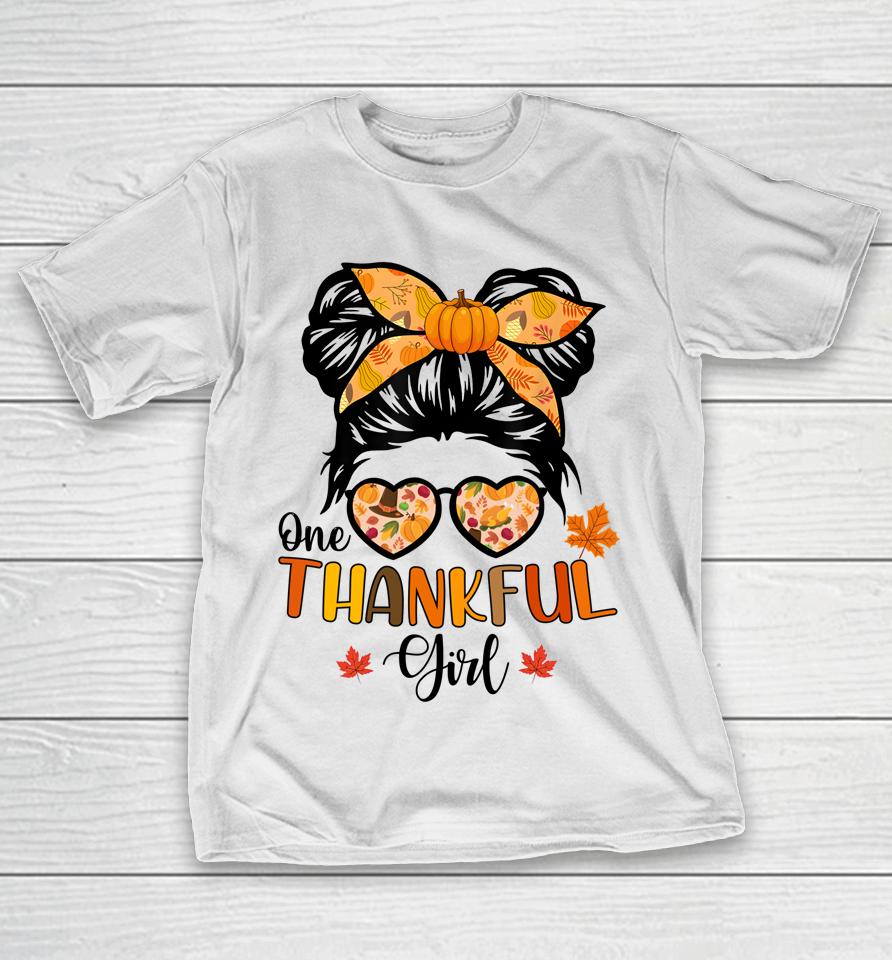 One Thankful Girl Thanksgiving Daughter Messy Bun Fall Girls T-Shirt