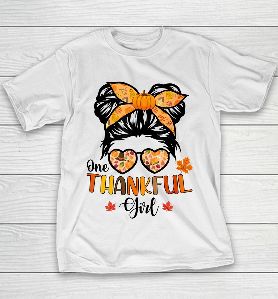 One Thankful Girl Thanksgiving Daughter Messy Bun Fall Girls Youth T-Shirt