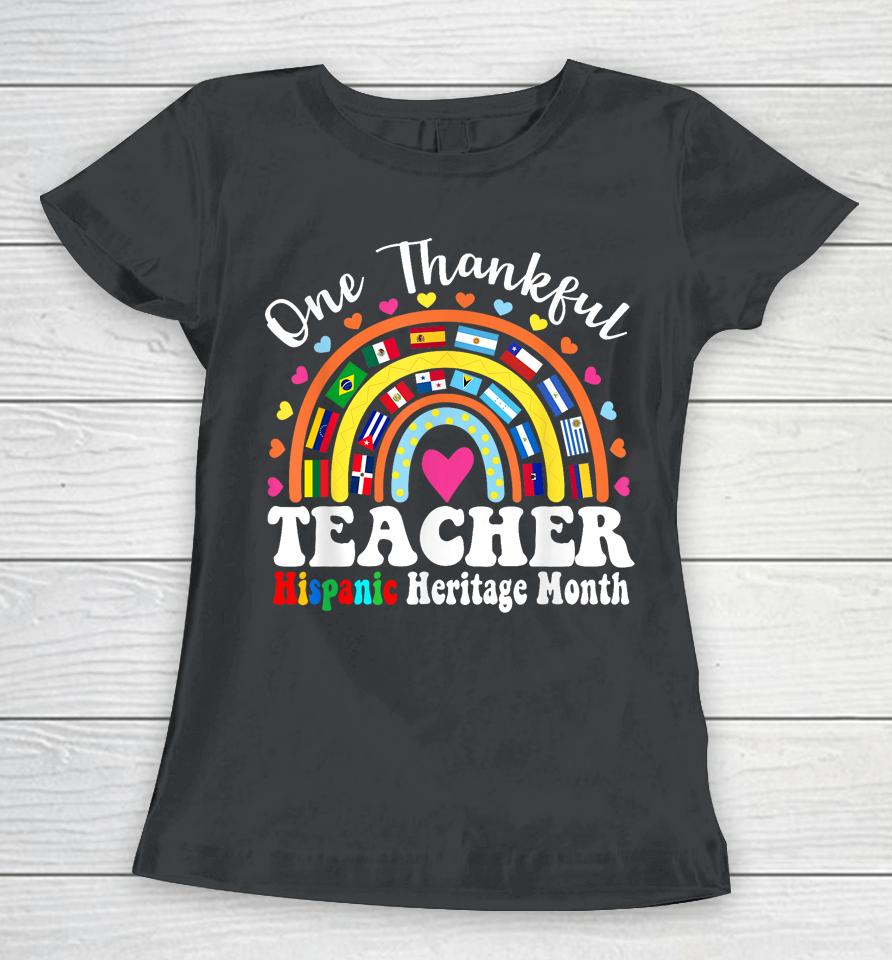 One Thankful Hispanic Heritage Month Teacher Countries Flags Women T-Shirt