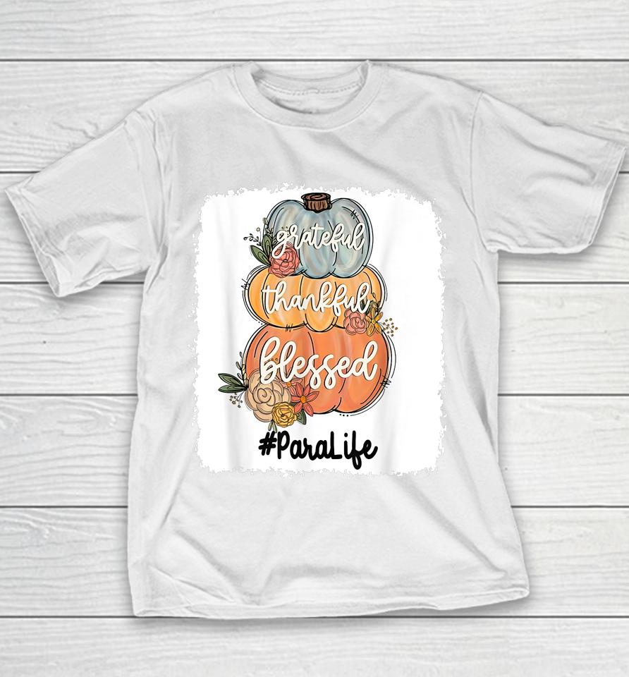 One Thankful Para Life Grateful Thankful Blessed Youth T-Shirt