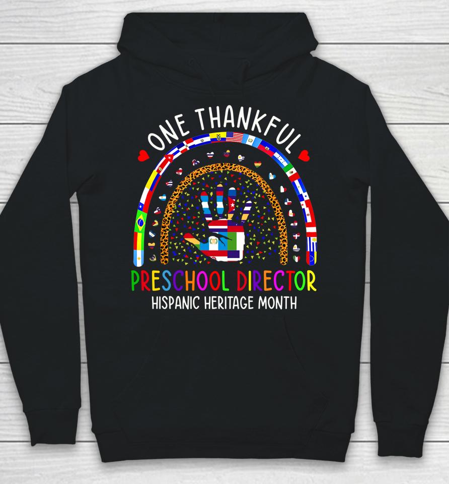 One Thankful Preschool Director Hispanic Heritage Month Hoodie