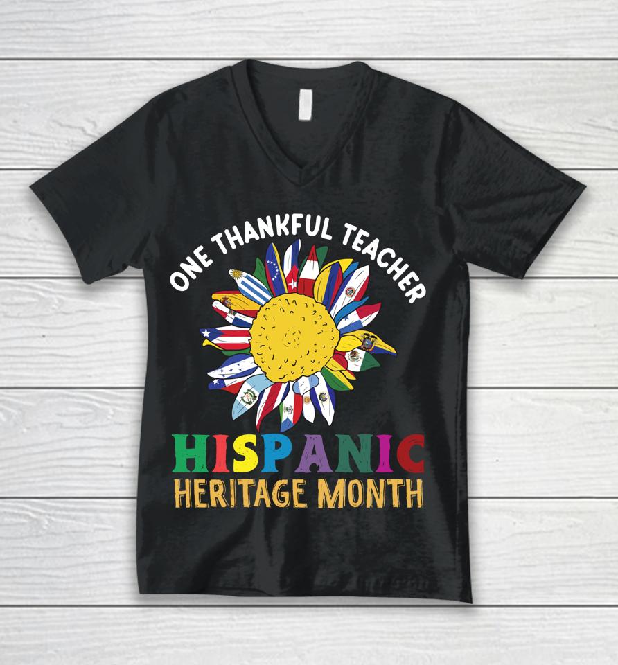 One Thankful Teacher Hispanic Heritage Month Countries Flags Unisex V-Neck T-Shirt