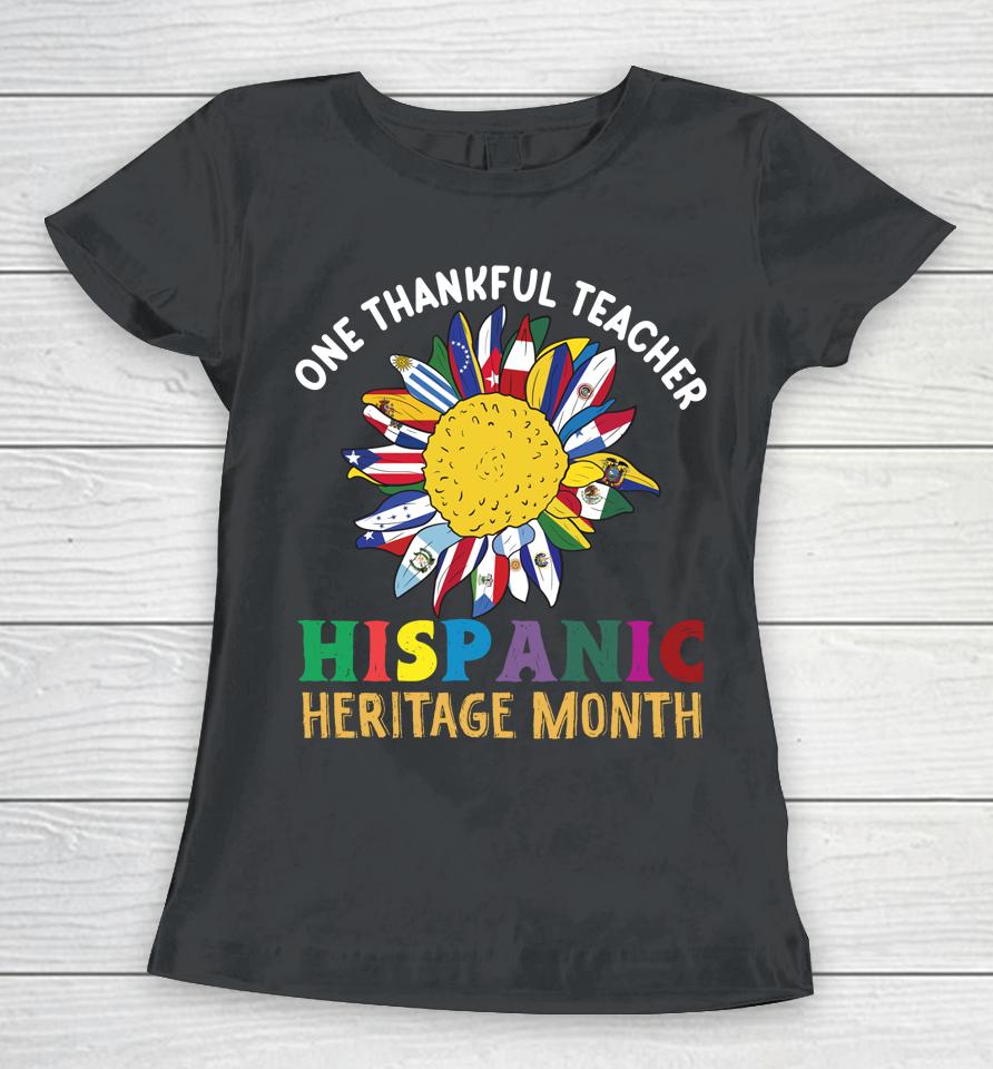 One Thankful Teacher Hispanic Heritage Month Countries Flags Women T-Shirt