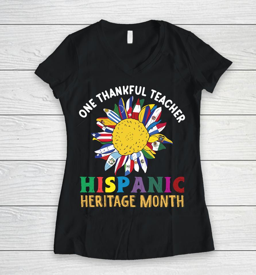 One Thankful Teacher Hispanic Heritage Month Countries Flags Women V-Neck T-Shirt