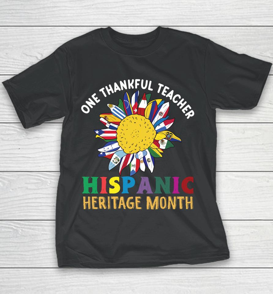 One Thankful Teacher Hispanic Heritage Month Countries Flags Youth T-Shirt