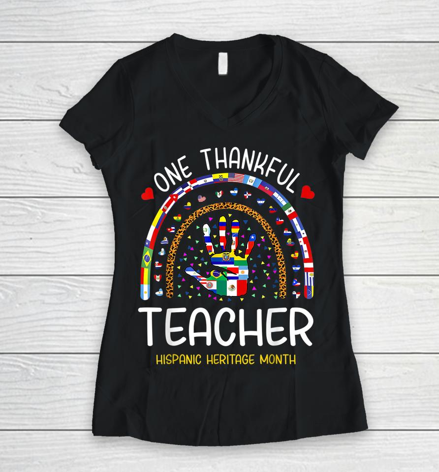 One Thankful Teacher Hispanic Heritage Month Countries Women V-Neck T-Shirt