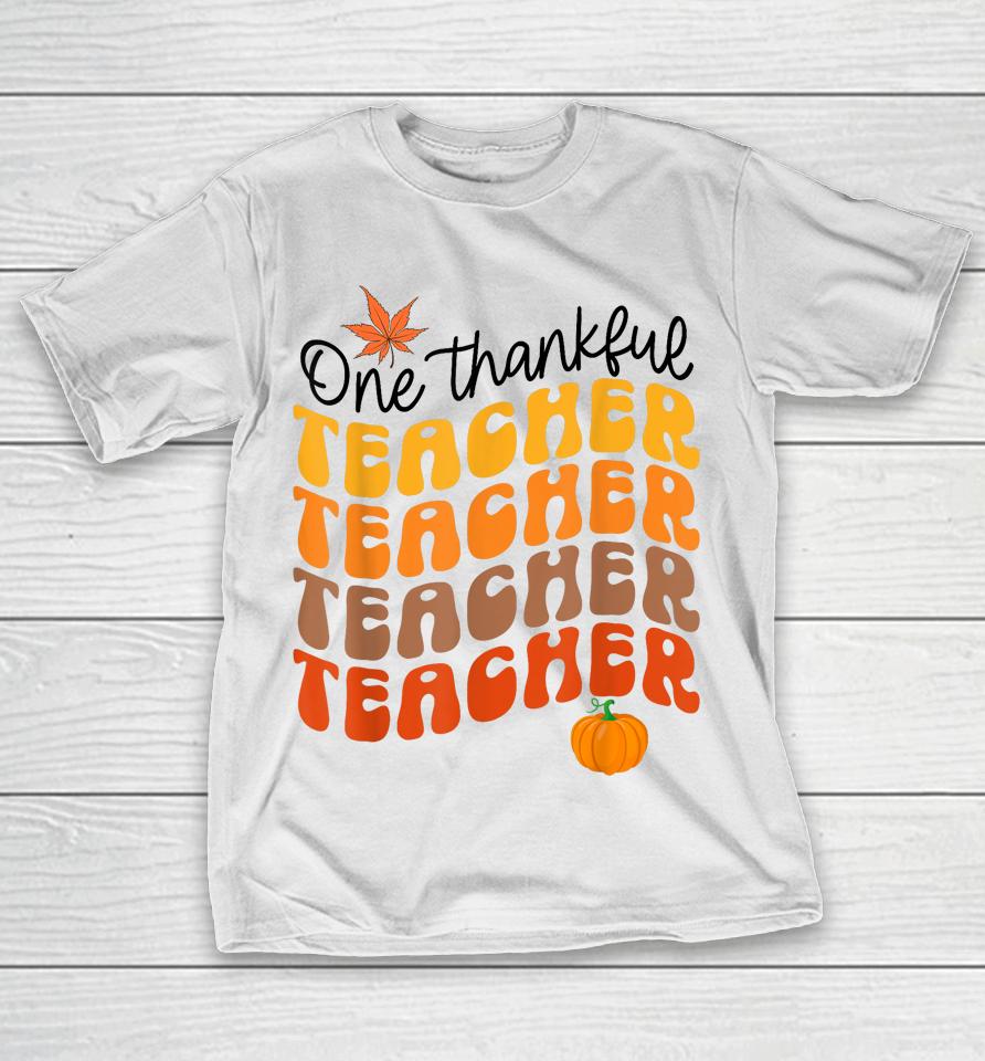One Thankful Teacher Thanksgiving Fall Autumn Groovy T-Shirt