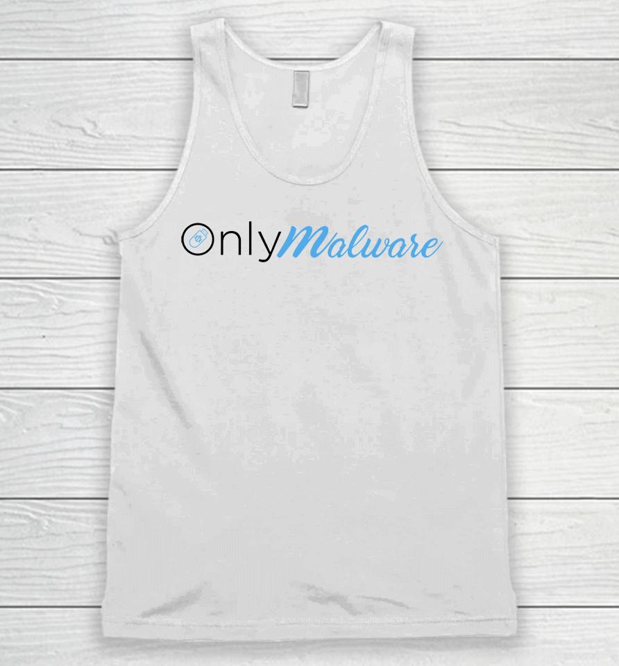 Only Malware Unisex Tank Top