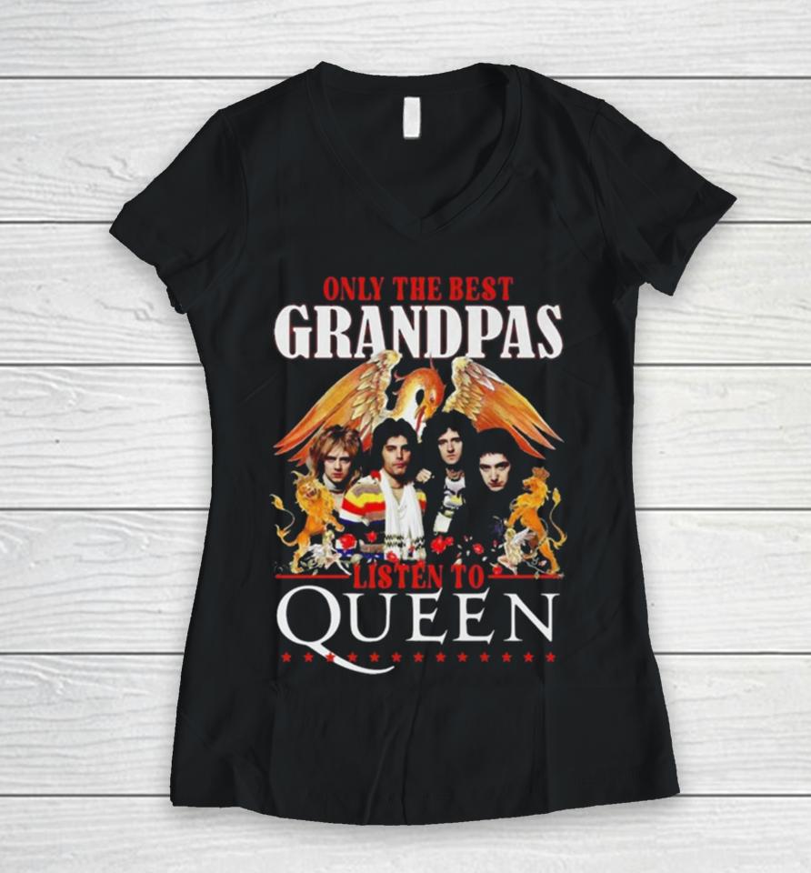 Only The Best Grandpas Listen To Queen Women V-Neck T-Shirt