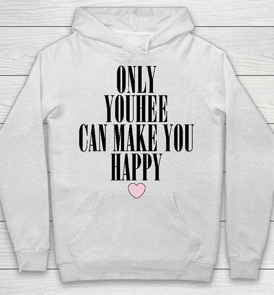 Only Youhee Can Make You Happy Hoodie