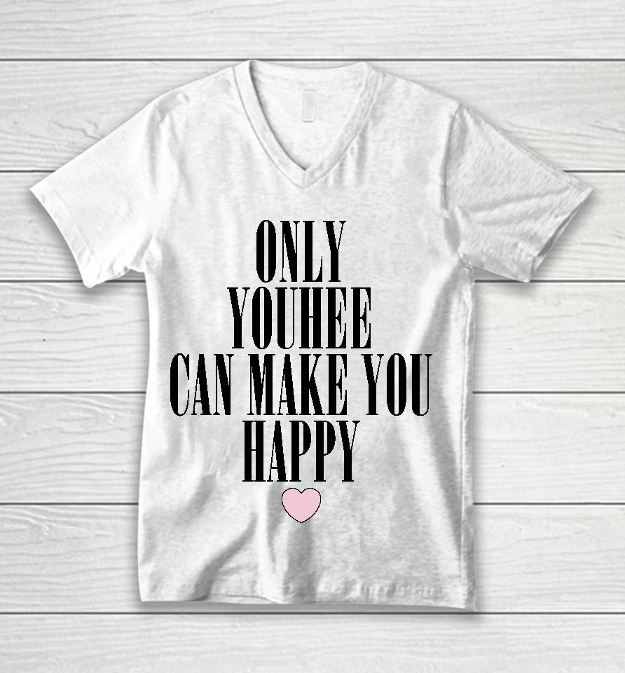 Only Youhee Can Make You Happy Unisex V-Neck T-Shirt