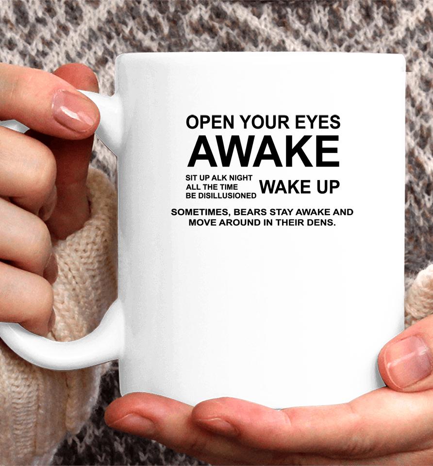 Open Your Eyes Awake Coffee Mug