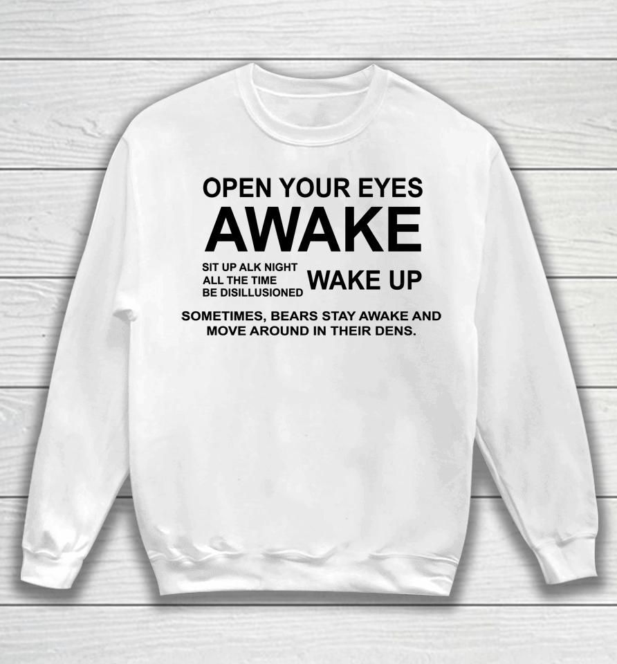 Open Your Eyes Awake Sweatshirt