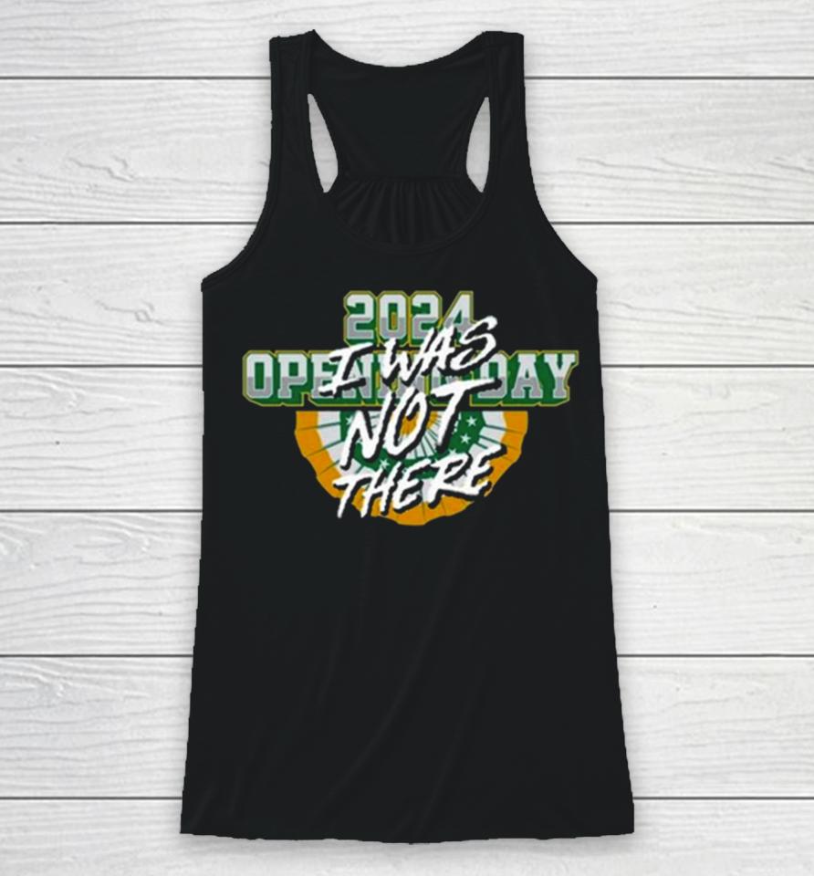 Opening Day I Was Not There 2024 Racerback Tank