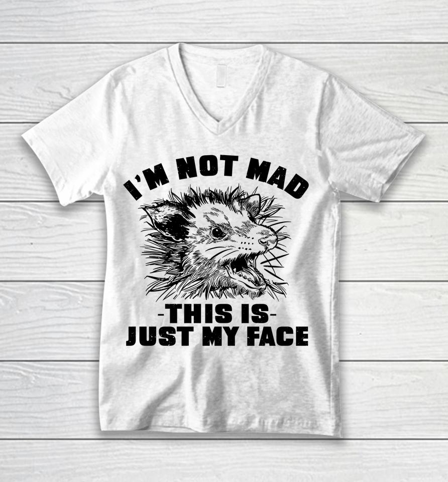 Opossum I'm Not Mad This Is Just My Face Possum Lovers Unisex V-Neck T-Shirt