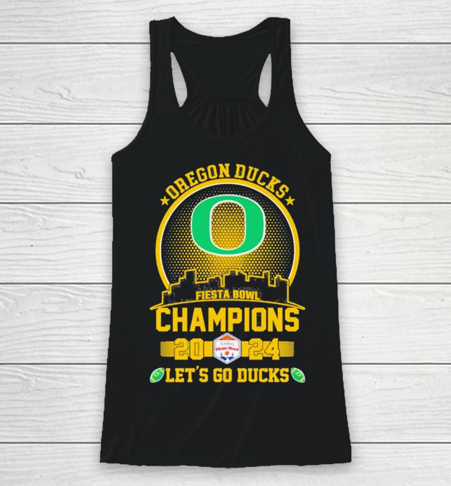 Oregon Ducks Football 2024 Fiesta Bowl Champions Skyline Let’s Go Ducks Racerback Tank