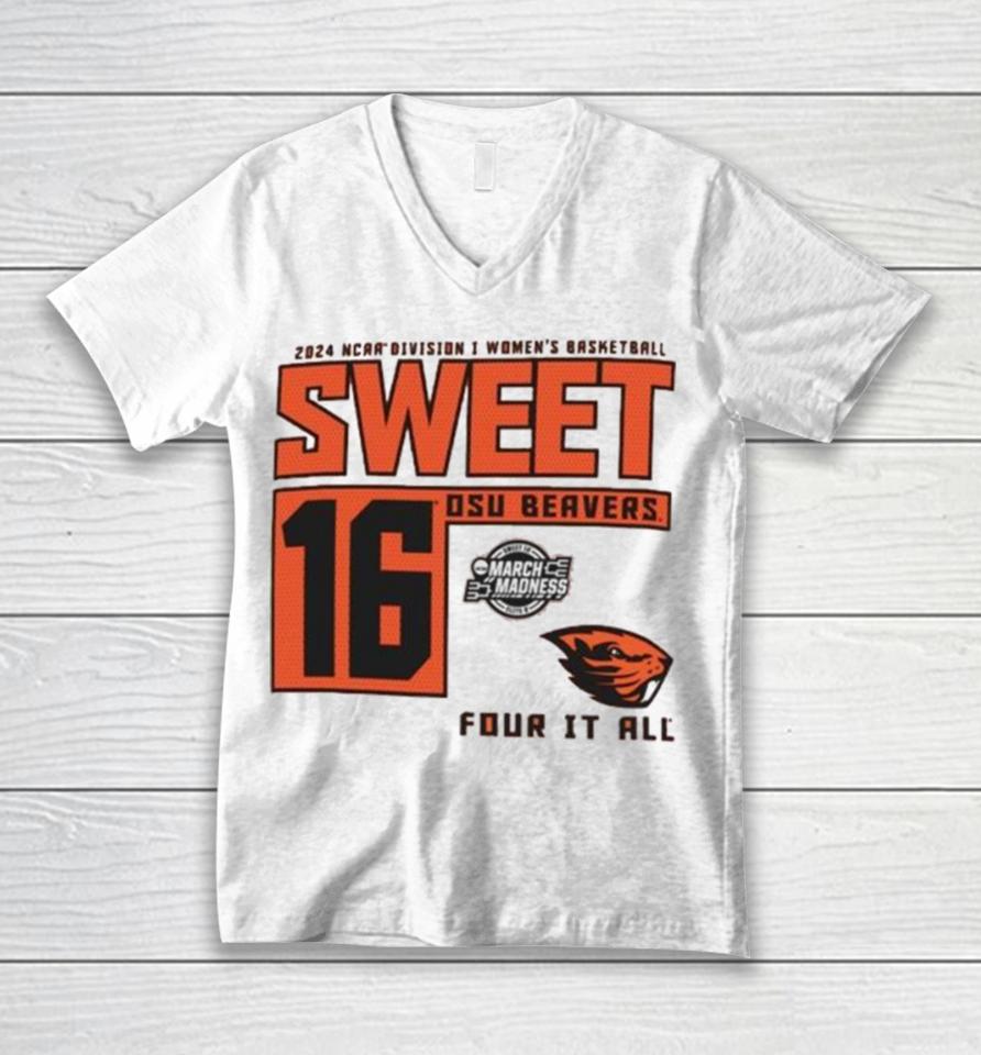 Oregon State Beavers 2024 Ncaa Division I Women’s Basketball Sweet 16 Four It All Unisex V-Neck T-Shirt