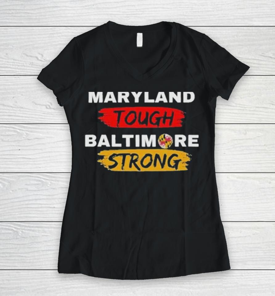 Original Maryland Tough Baltimore Strong Women V-Neck T-Shirt