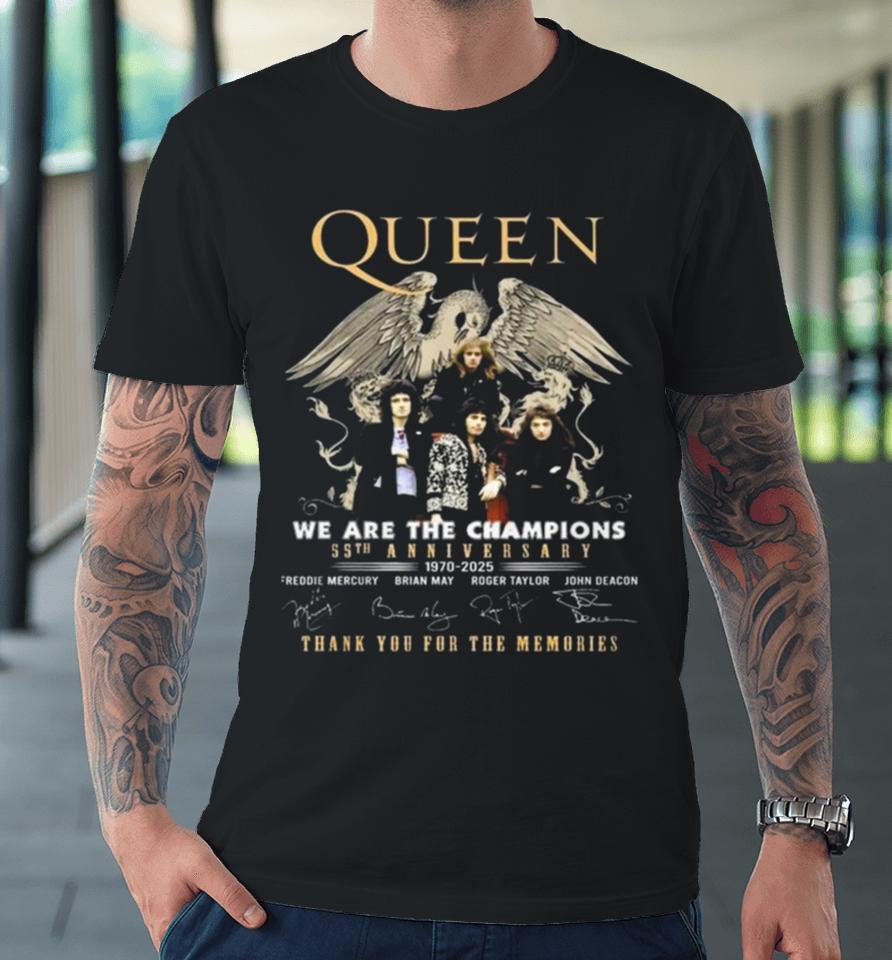 Original Queen We Are The Champions 55Th Anniversary 1970 – 2025 Thank You For The Memories Premium T-Shirt