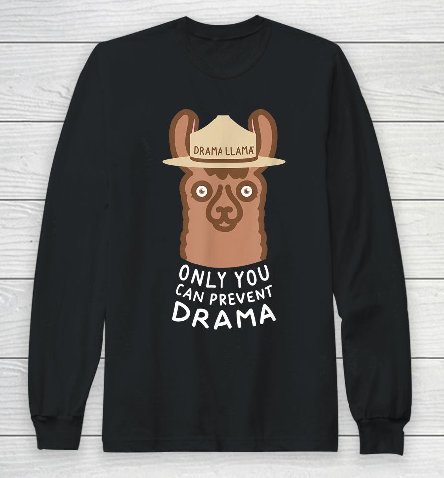 Original Smokey The Llama Only You Can Prevent Drama Long Sleeve T-Shirt