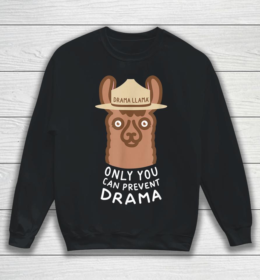 Original Smokey The Llama Only You Can Prevent Drama Sweatshirt